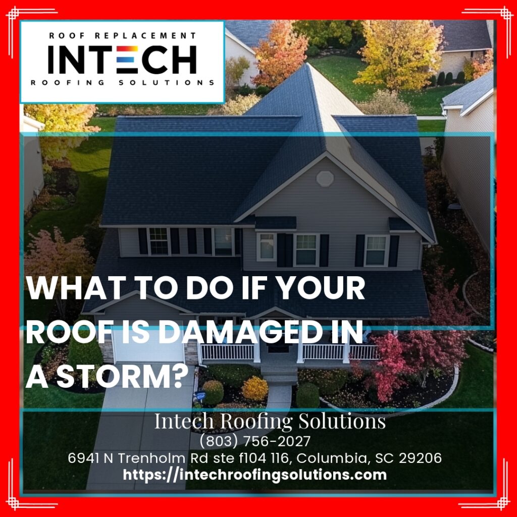 What to do if your roof is damaged in a storm?