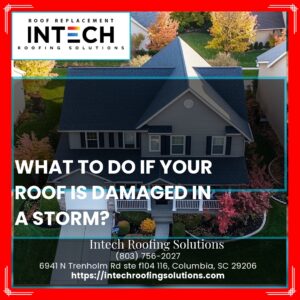 What to do if your roof is damaged in a storm?